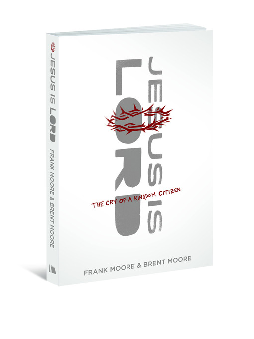 Title details for Jesus Is Lord by Frank Moore - Available
